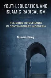 Book cover of Youth, Education, and Islamic Radicalism by Mun'im Sirry