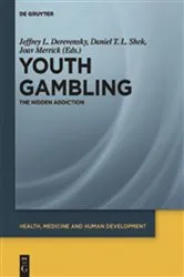 Book cover of Youth Gambling by Jeffrey L. Derevensky