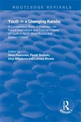 Book cover of Youth in a Changing Karelia by Vesa Puuronen