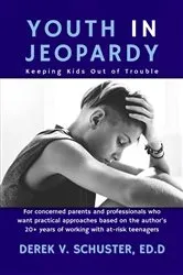 Book cover of Youth in Jeopardy by Derek V Schuster