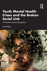 Book cover of Youth Mental Health Crises and the Broken Social Link by Carl Waitz