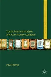 Book cover of Youth, Multiculturalism and Community Cohesion by Paul Thomas
