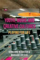 Book cover of Youth, Music and Creative Cultures by Geraldine Bloustien