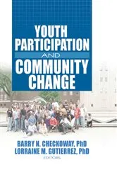 Book cover of Youth Participation and Community Change by Barry Checkoway