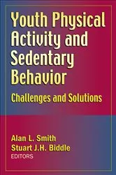 Book cover of Youth Physical Activity and Sedentary Behavior by Alan L. Smith