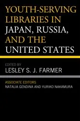 Book cover of Youth-Serving Libraries in Japan, Russia, and the United States by Lesley S.J. Farmer
