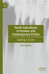 Book cover of Youth Subcultures in Postwar and Contemporary Fiction by Nick Bentley