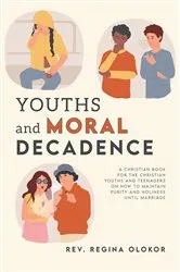 Book cover of Youths and Moral Decadence by Rev. Regina Olokor