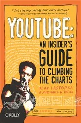 Book cover of YouTube: An Insider's Guide to Climbing the Charts by Alan Lastufka