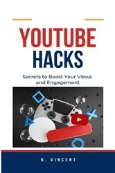Book cover of YouTube Hacks by B. Vincent