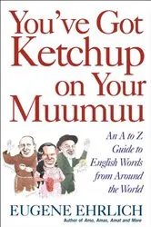 Book cover of You've Got Ketchup on Your Muumuu by Eugene Ehrlich