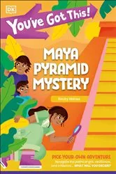Book cover of You've Got This! Maya Pyramid Mystery by DK