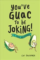 Book cover of You've Guac to Be Joking by Cat Faulkner