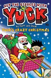 Book cover of Yuck's Crazy Christmas by Matt and Dave