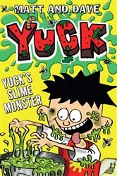 Book cover of Yuck's Slime Monster by Matt and Dave