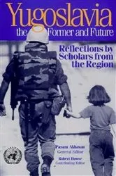 Book cover of Yugoslavia, the Former and Future by Payam Akhavan
