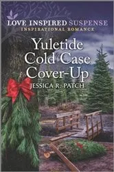 Book cover of Yuletide Cold Case Cover-Up by Jessica R. Patch