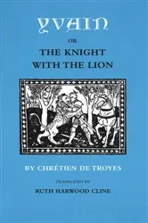 Book cover of Yvain; or, The Knight with the Lion by Chrétien Troyes