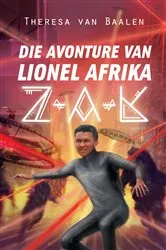 Book cover of Z-A-K: Die avonture van Lionel Afrika by Theresa van Baalen