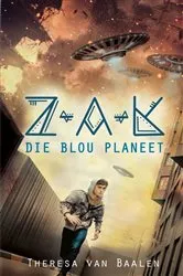 Book cover of Z-A-K: Die Blou Planeet by Theresa van Baalen