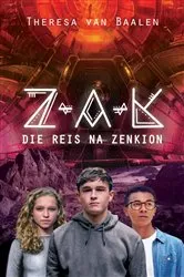 Book cover of Z-A-K: Die reis na Zenkion by Theresa van Baalen
