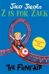 Book cover of Z is for Zack: The Funfair by Jaco Jacobs
