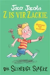Book cover of Z is vir Zackie: Die slymerige slakke (2nd ed.) by Jaco Jacobs