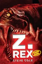 Book cover of Z. Rex by Steve Cole