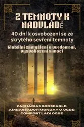 Book cover of Z TEMNOTY K NADVLÁDĚ by Zacharias Godseagle
