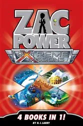 Book cover of Zac Power Extreme Missions 4 Books In 1 by H.I. Larry