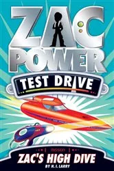 Book cover of Zac Power Test Drive #15: Zac's High Dive by H.I. Larry