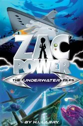 Book cover of Zac Power The Special Files #3: The Underwater Files by H.I. Larry