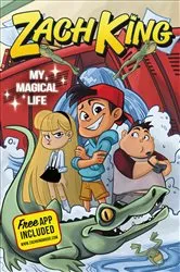 Book cover of Zach King: My Magical Life by Zach King