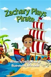 Book cover of Zachary Plays Pirate by Tracilyn George