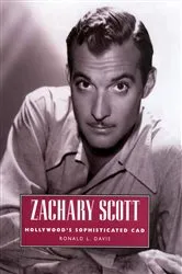 Book cover of Zachary Scott by Ronald L. Davis
