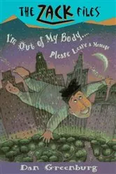 Book cover of Zack Files 06: I'm out of My Body...Please Leave a Message by Dan Greenburg