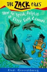 Book cover of Zack Files 11: How to Speak to Dolphins in Three Easy Lessons by Dan Greenburg