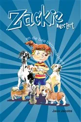Book cover of Zackie Mostert en die baie beroemde hond by Jaco Jacobs