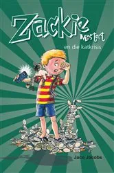 Book cover of Zackie Mostert en die katkrisis by Jaco Jacobs