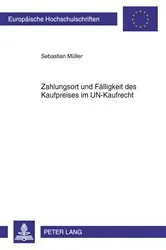 Book cover of Zahlungsort und Faelligkeit des Kaufpreises im UN-Kaufrecht by Sebastian Müller