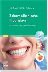 Book cover of Zahnmedizinische Prophylaxe (6th ed.) by Jean-Francois Roulet