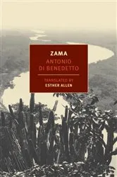 Book cover of Zama by Antonio Di Benedetto