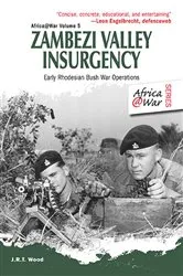 Book cover of Zambezi Valley Insurgency by J.R.T. Wood