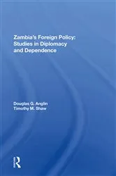 Book cover of Zambia's Foreign Policy by Douglas G Anglin