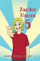 Book cover of Zander Names 5 by MA LPC-S,Karen Ozbirn,