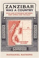 Book cover of Zanzibar Was a Country by Nathaniel Mathews