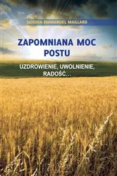 Book cover of Zapomniana Moc Postu by Siostra Emmanuel Maillard