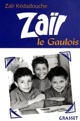 Book cover of Zaïr le Gaulois by Zaïr Kédadouche