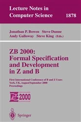 Book cover of ZB 2000: Formal Specification and Development in Z and B by Jonathan P. Bowen