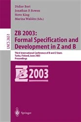 Book cover of ZB 2003: Formal Specification and Development in Z and B by Didier Bert